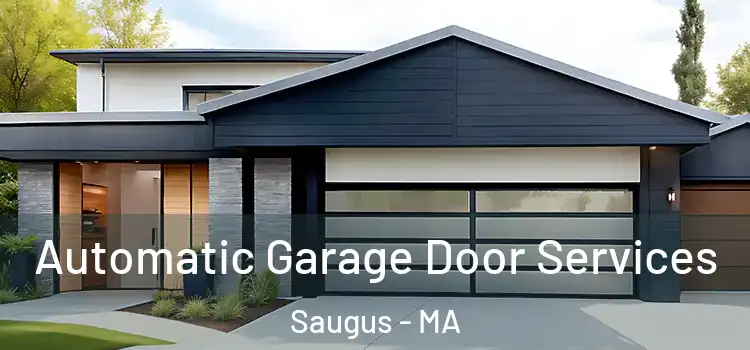  Automatic Garage Door Services Saugus - MA