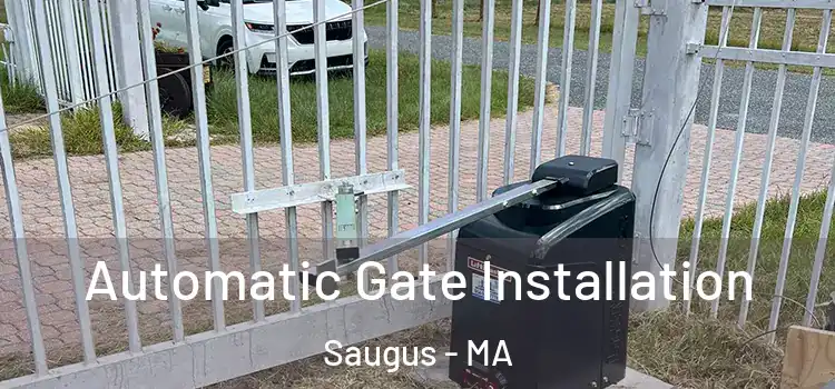  Automatic Gate Installation Saugus - MA