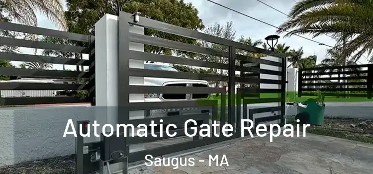  Automatic Gate Repair Saugus - MA