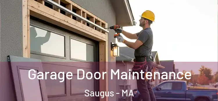  Garage Door Maintenance Saugus - MA