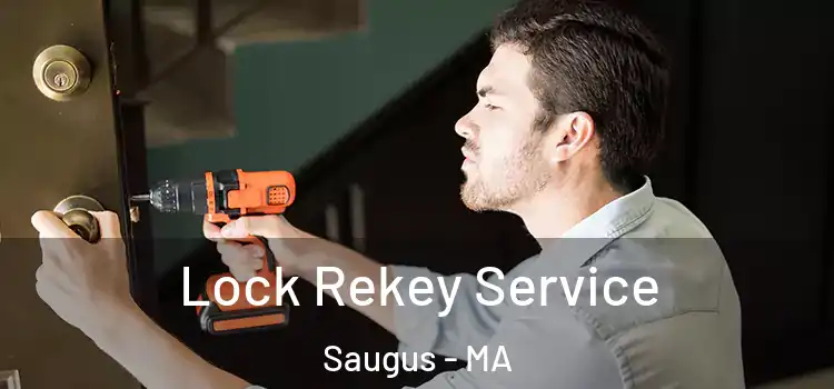  Lock Rekey Service Saugus - MA