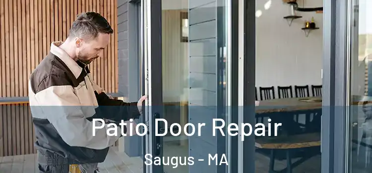  Patio Door Repair Saugus - MA