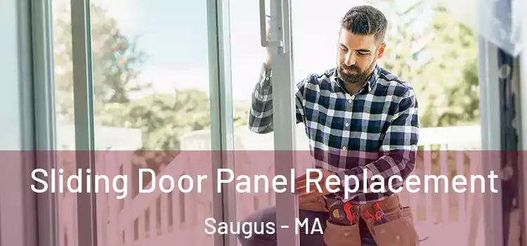  Sliding Door Panel Replacement Saugus - MA