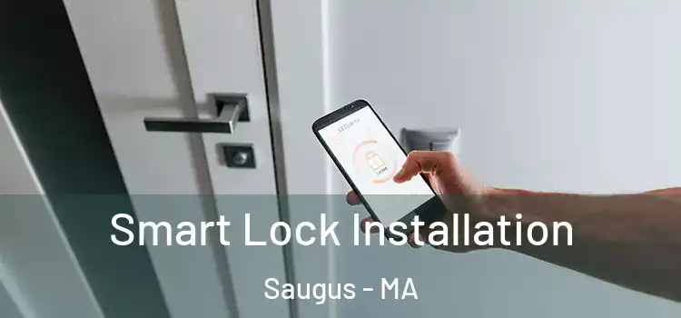  Smart Lock Installation Saugus - MA