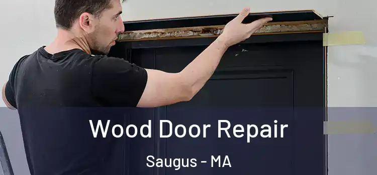  Wood Door Repair Saugus - MA